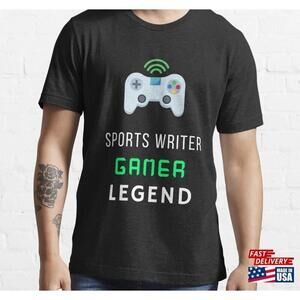 Sports Writer Gamer Legend Gift For Gamers And New Jobs Classic Tshirt Unisex